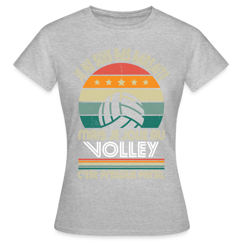 T-shirt Femme - Je ne suis pas parfaite mais je joue au Volley - gris chiné