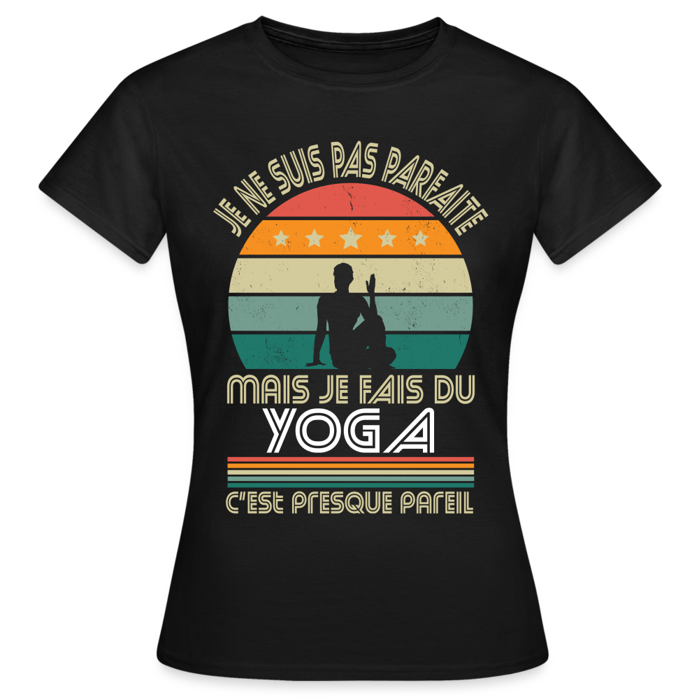 T-shirt Femme - Je ne suis pas parfaite mais je fais du Yoga - noir