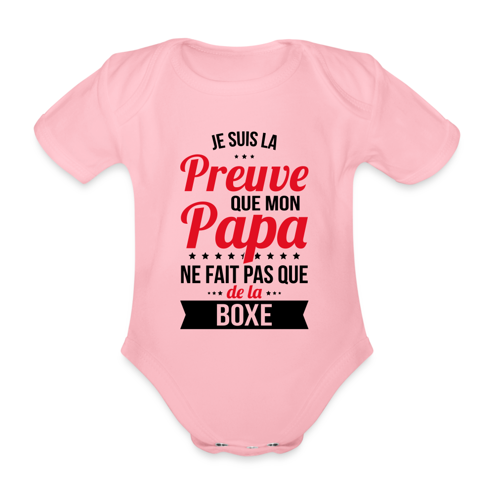 Body Bébé bio manches courtes - Mon Papa Ne Fait Pas Que De La Boxe - rose clair