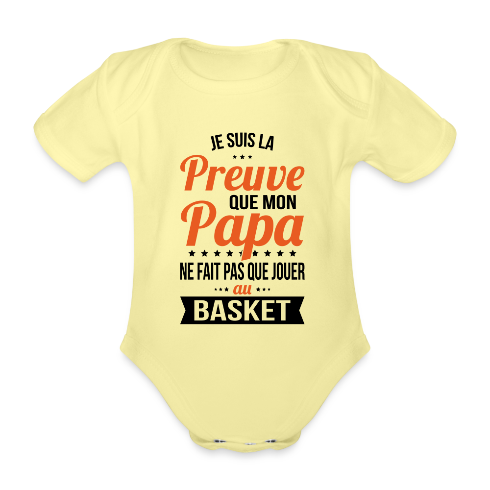 Body Bébé bio manches courtes - Mon Papa Ne Fait Pas Que Jouer Au Basket - jaune délavé