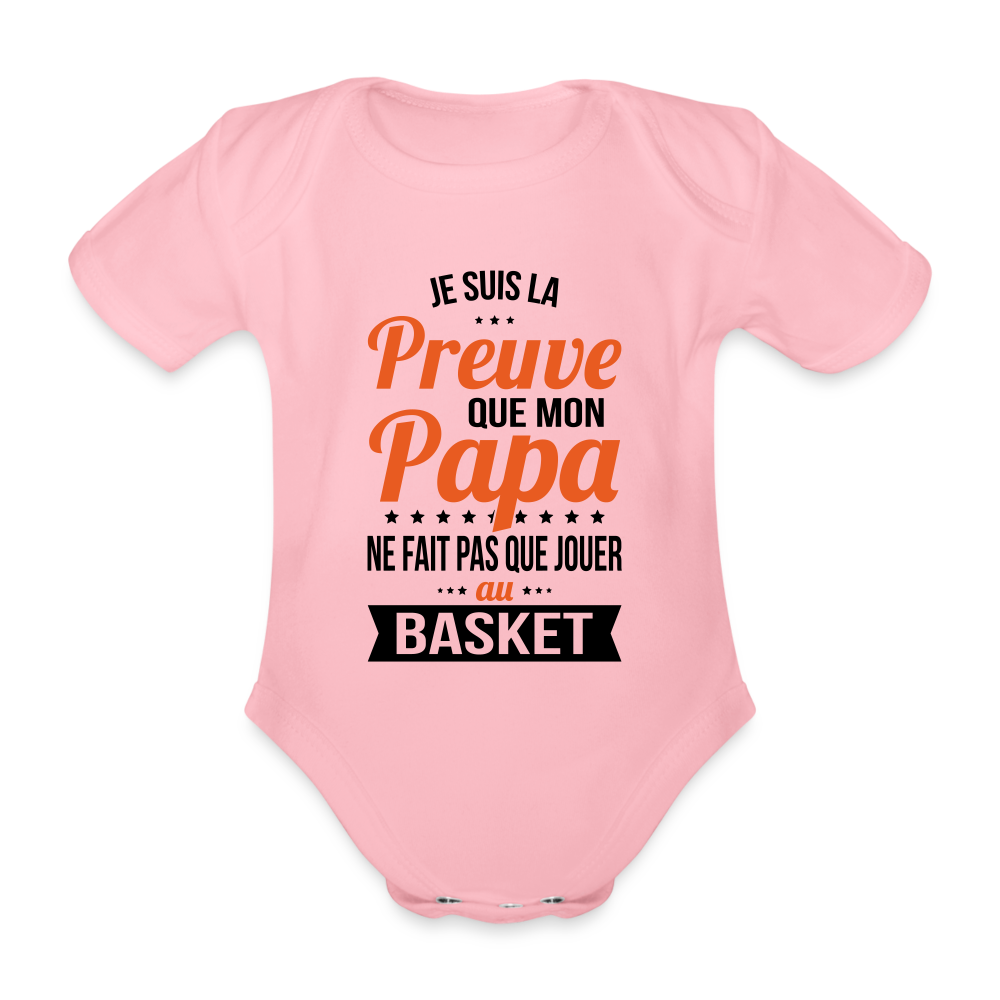 Body Bébé bio manches courtes - Mon Papa Ne Fait Pas Que Jouer Au Basket - rose clair