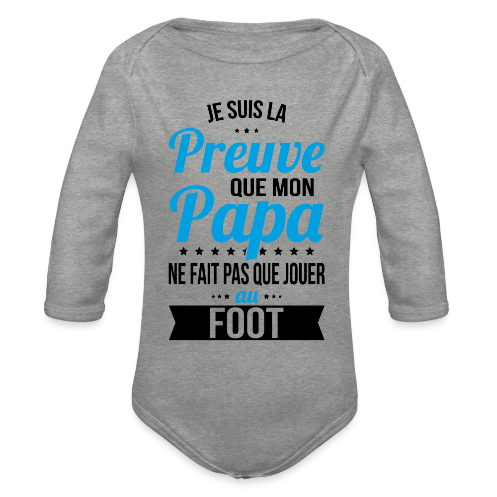 Body Bébé bio manches longues - Mon Papa Ne Fait Pas Que Jouer Au Foot - gris chiné