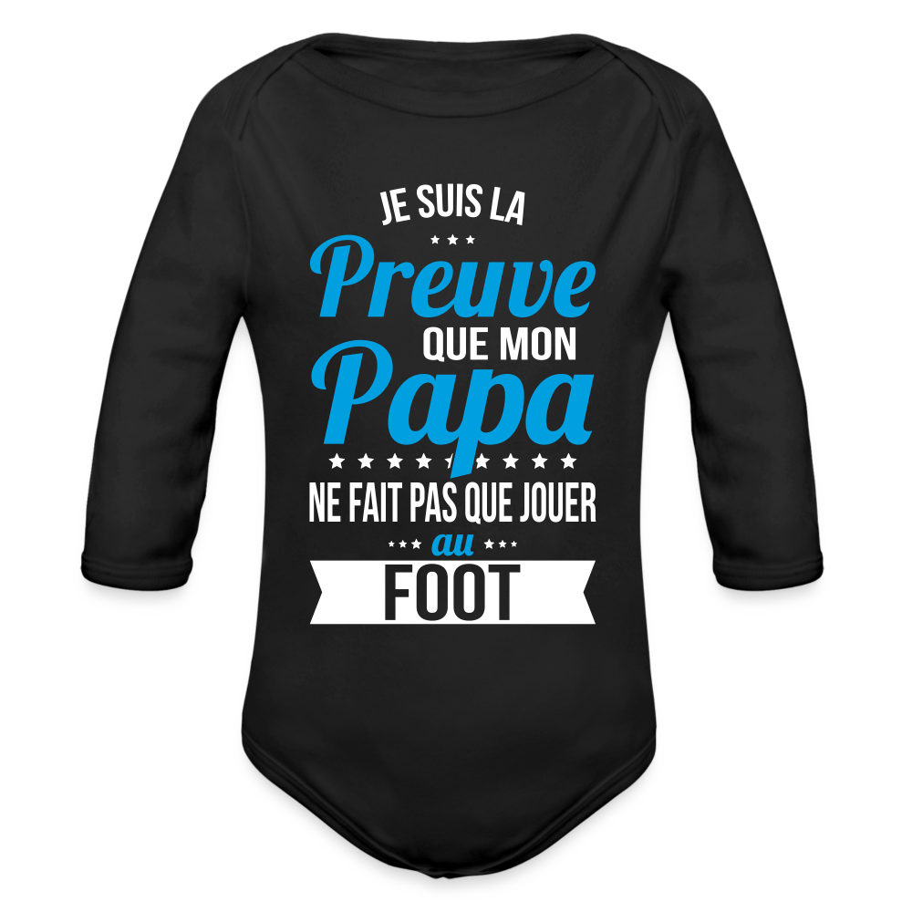 Body Bébé bio manches longues - Mon Papa Ne Fait Pas Que Jouer Au Foot - noir