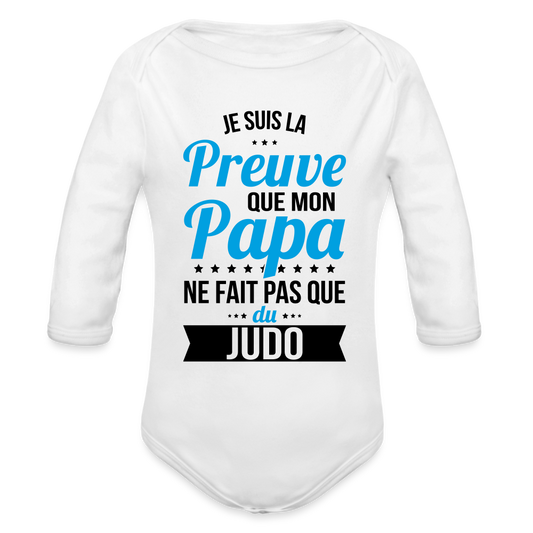 Body Bébé bio manches longues - Mon Papa Ne Fait Pas Que Du Judo - blanc