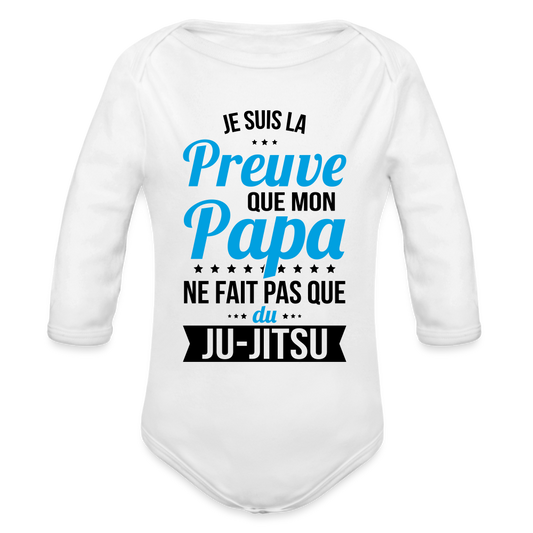 Body Bébé bio manches longues - Mon Papa Ne Fait Pas Que Du Ju-Jitsu - blanc