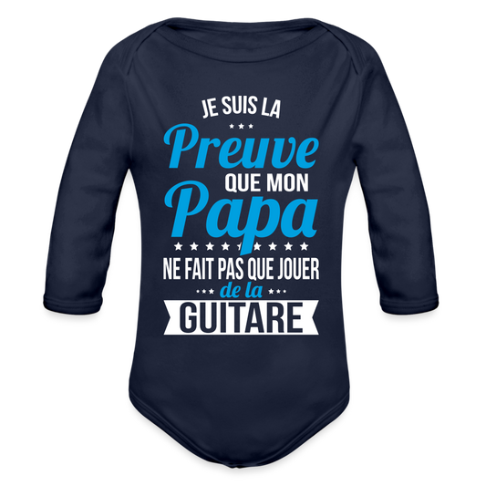 Body Bébé bio manches longues - Mon Papa Ne Fait Pas Que Jouer De La Guitare - marine foncé