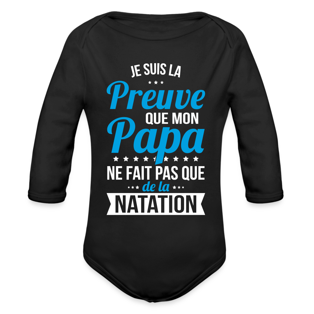 Body Bébé bio manches longues - Mon Papa Ne Fait Pas Que De La Natation - noir