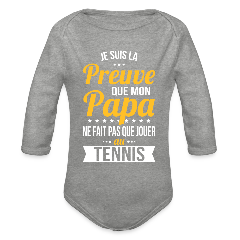 Body Bébé bio manches longues - Mon Papa Ne Fait Pas Que Jouer Au Tennis - gris chiné