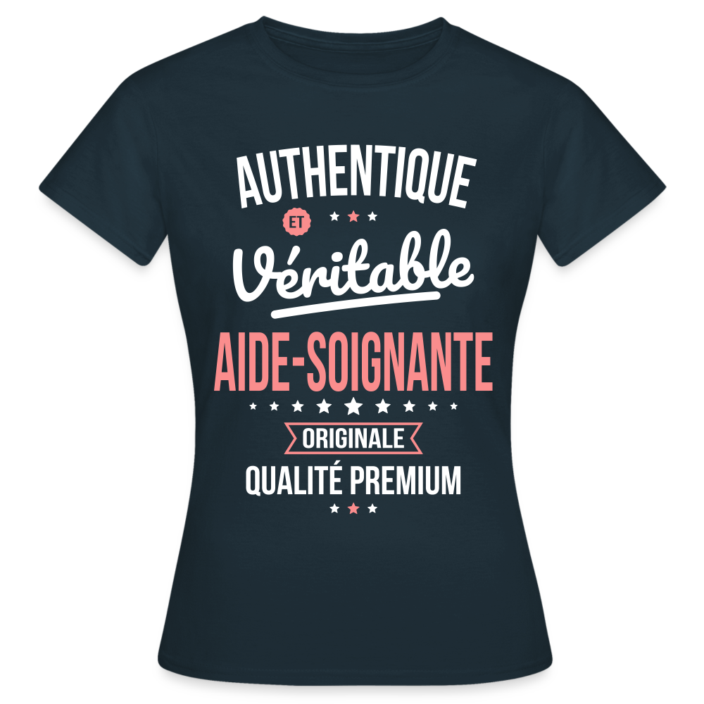 T-shirt Femme - Authentique et Véritable Aide-Soignante - marine