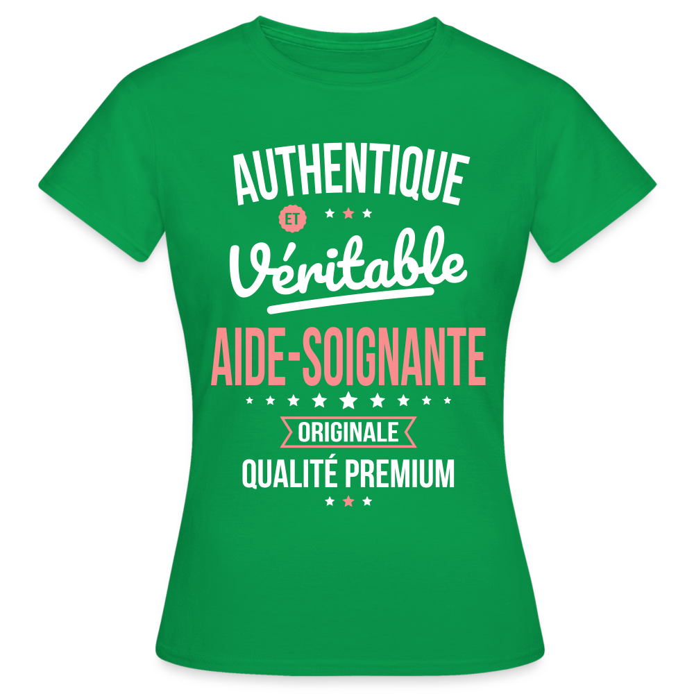 T-shirt Femme - Authentique et Véritable Aide-Soignante - vert