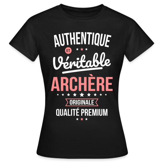 T-shirt Femme - Authentique et véritable Archère - noir