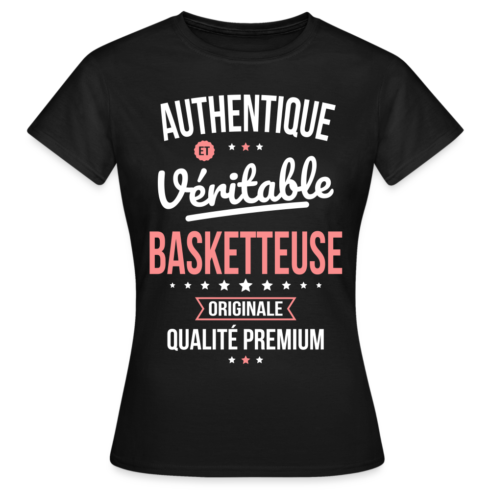 T-shirt Femme - Authentique et véritable Basketteuse - noir