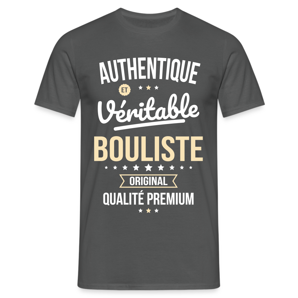 T-shirt Homme - Authentique et véritable Bouliste - charbon