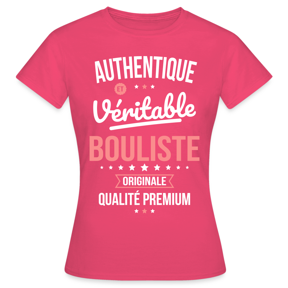 T-shirt Femme - Authentique et véritable Bouliste - rose azalée