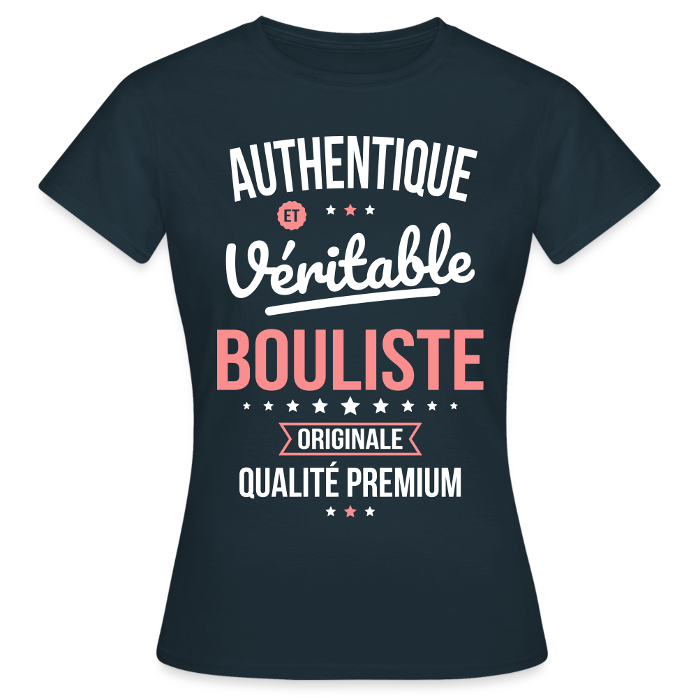 T-shirt Femme - Authentique et véritable Bouliste - marine