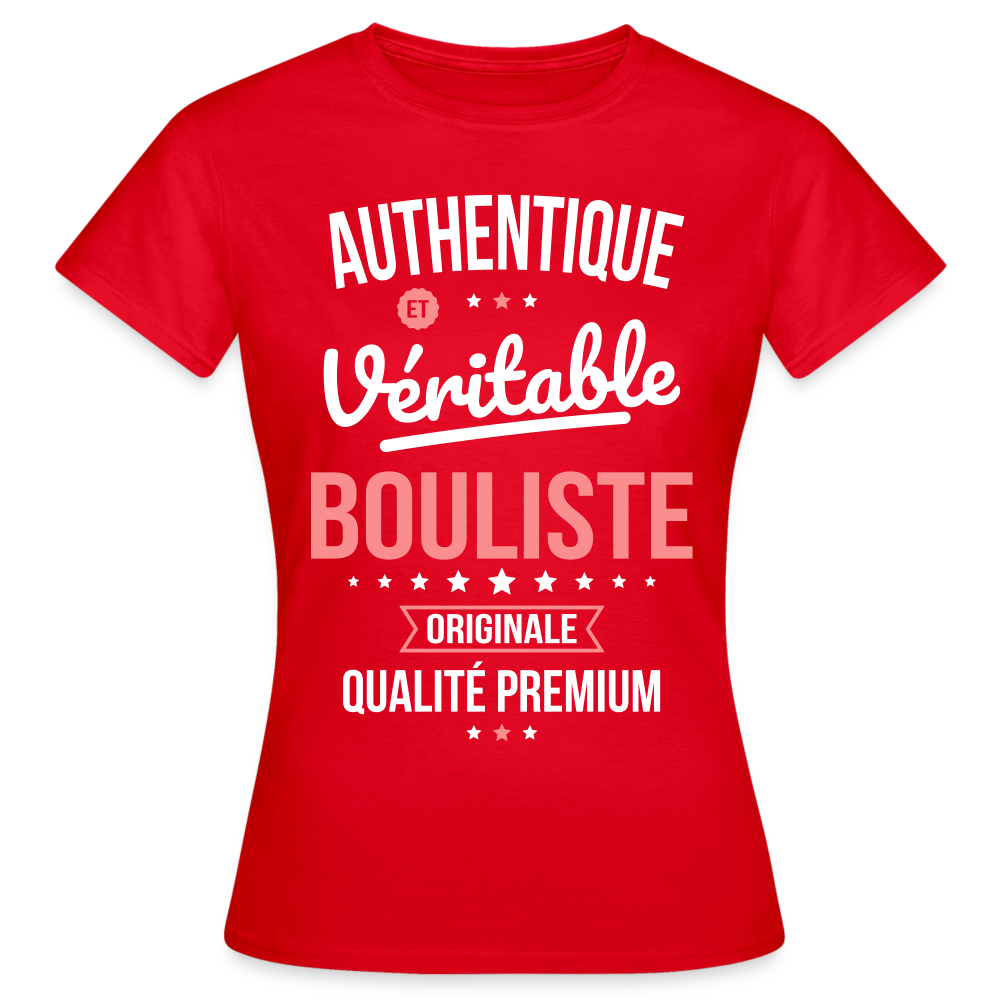 T-shirt Femme - Authentique et véritable Bouliste - rouge