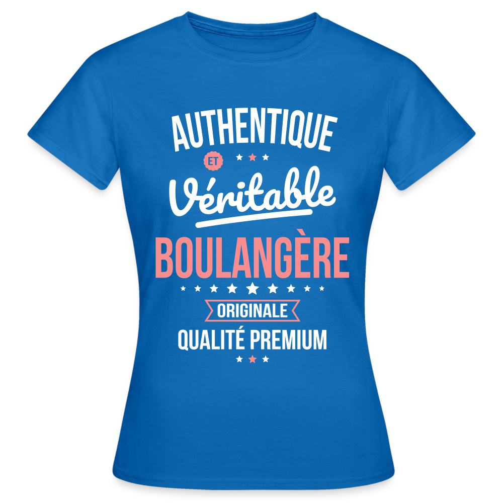 T-shirt Femme - Authentique et véritable Boulangère - bleu royal