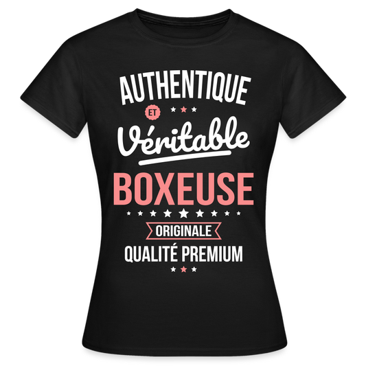 T-shirt Femme - Authentique et véritable Boxeuse - noir