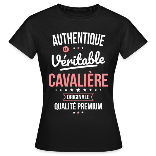 T-shirt Femme - Authentique et véritable Cavalière - noir