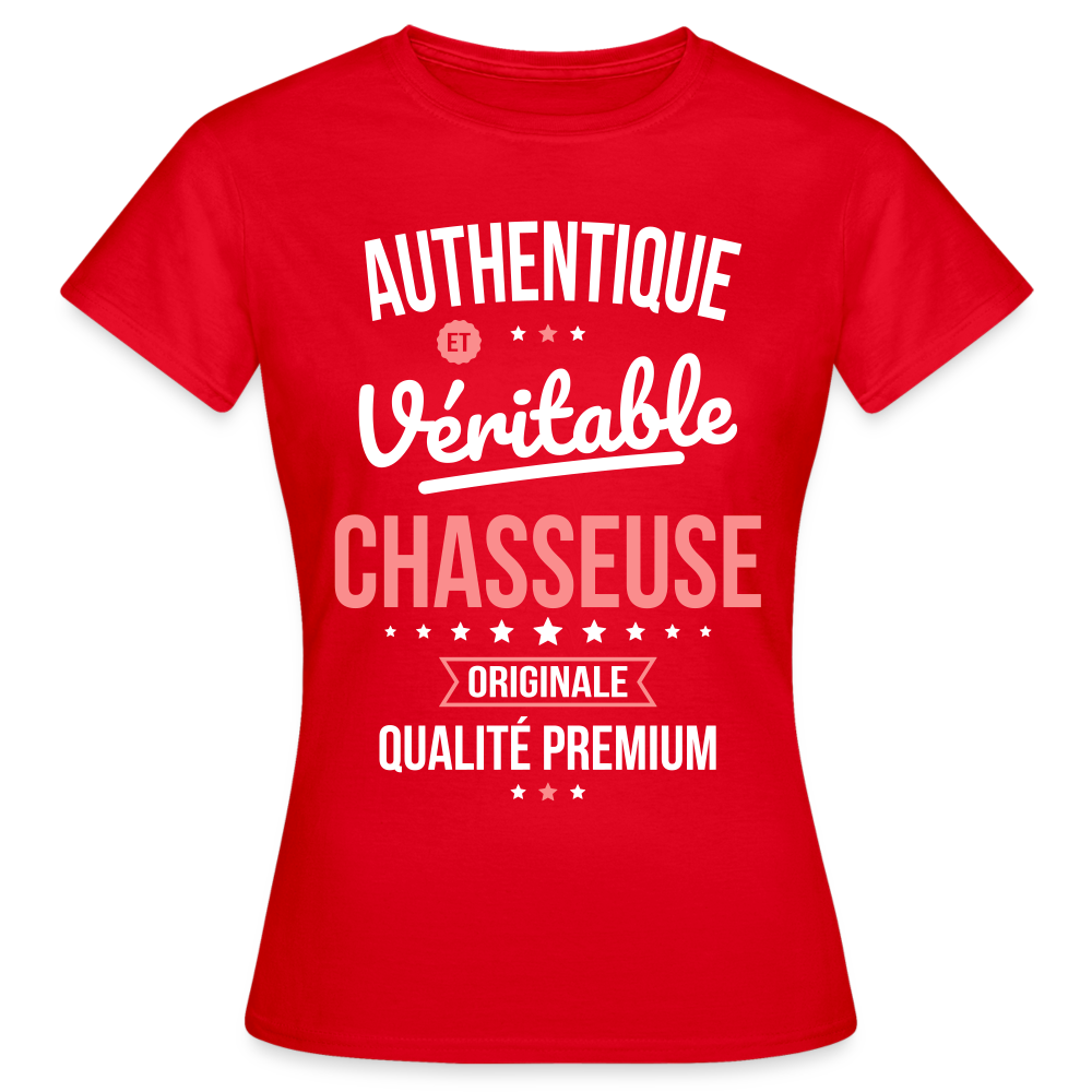 T-shirt Femme - Authentique et véritable  Chasseuse - rouge