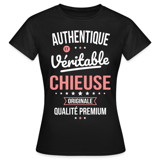 T-shirt Femme - Authentique et véritable Chieuse - noir