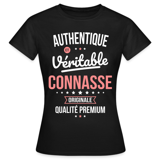 T-shirt Femme - Authentique et véritable Connasse - noir