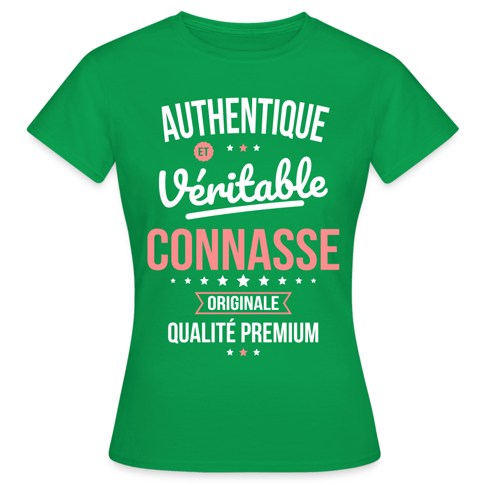 T-shirt Femme - Authentique et véritable Connasse - vert