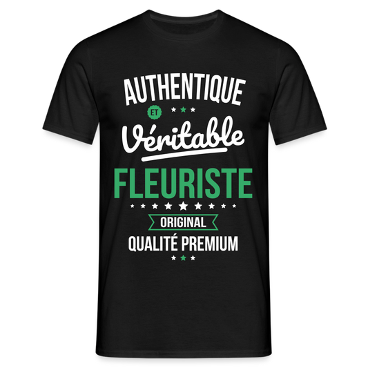 T-shirt Homme - Authentique et véritable Fleuriste - noir