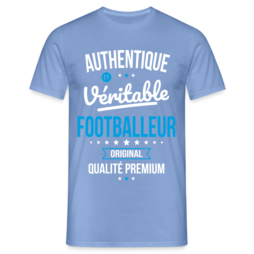 T-shirt Homme - Authentique et véritable Footballeur - carolina blue