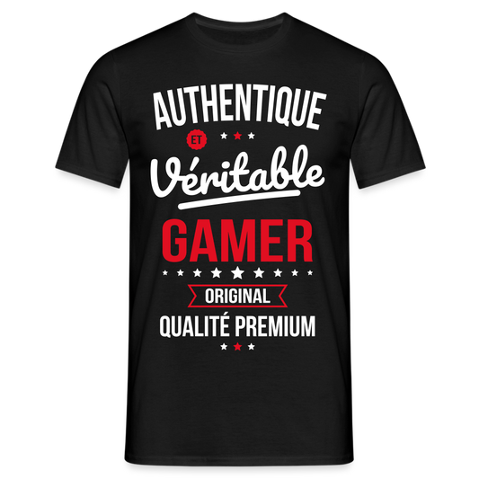 T-shirt Homme - Authentique et véritable Gamer - noir