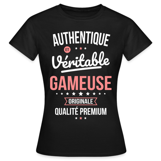 T-shirt Femme - Authentique et véritable Gameuse - noir