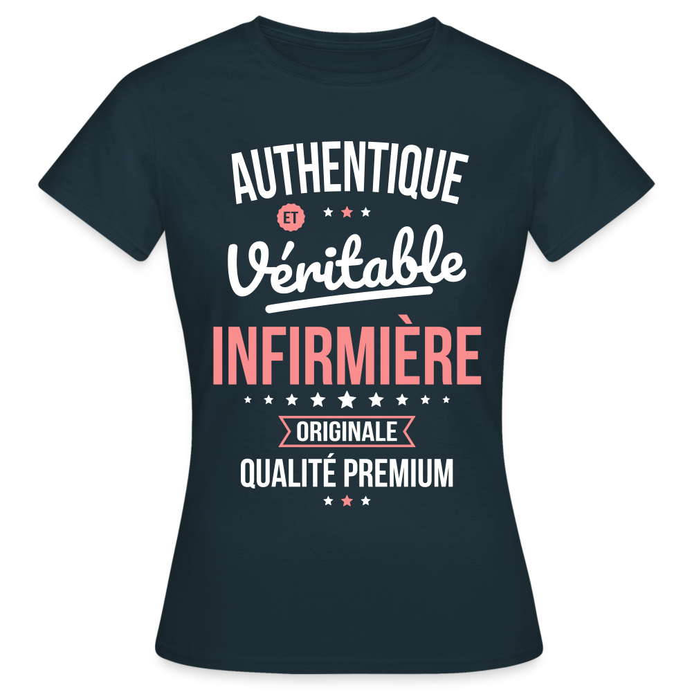 T-shirt Femme - Authentique et véritable Infirmière - marine