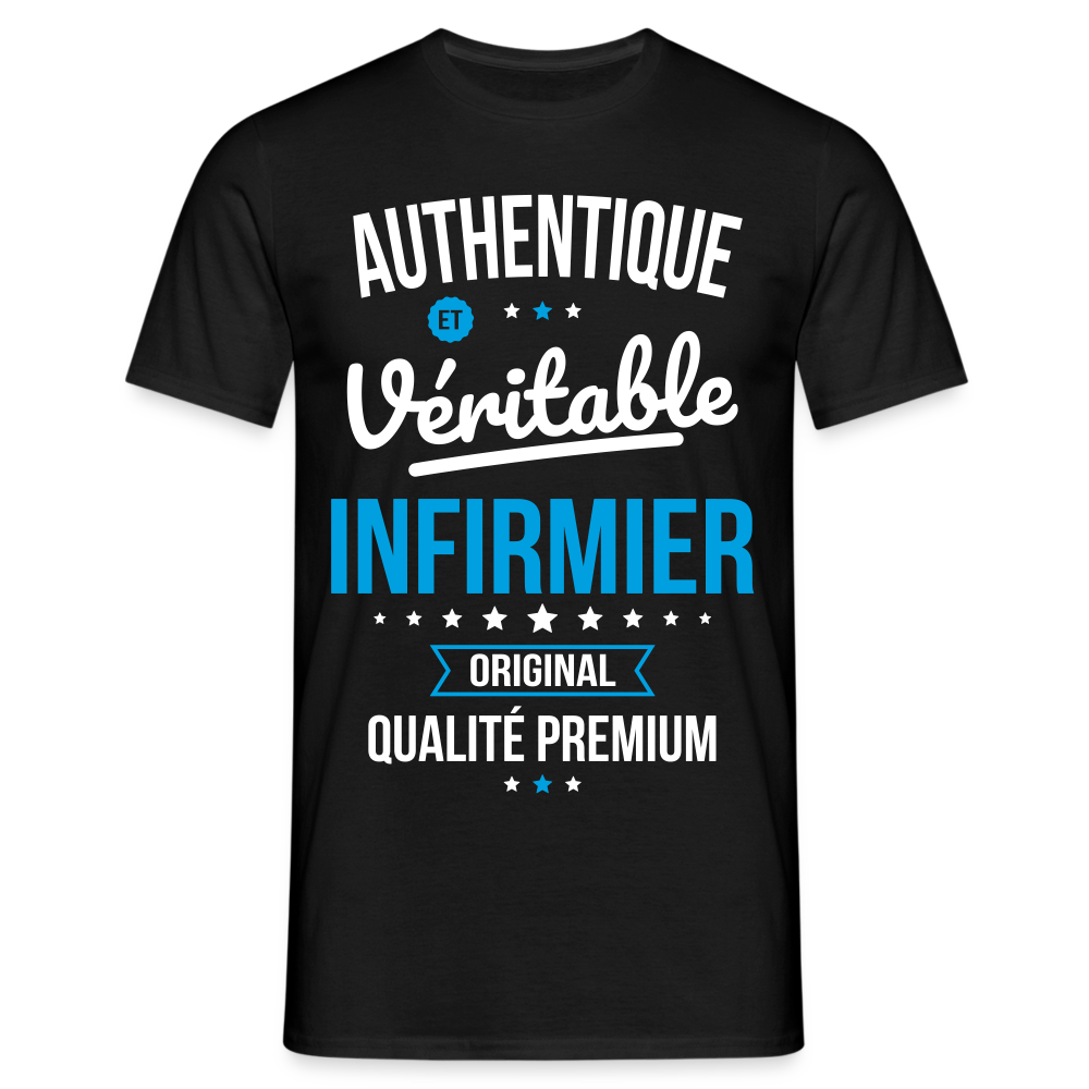 T-shirt Homme - Authentique et véritable Infirmier - noir