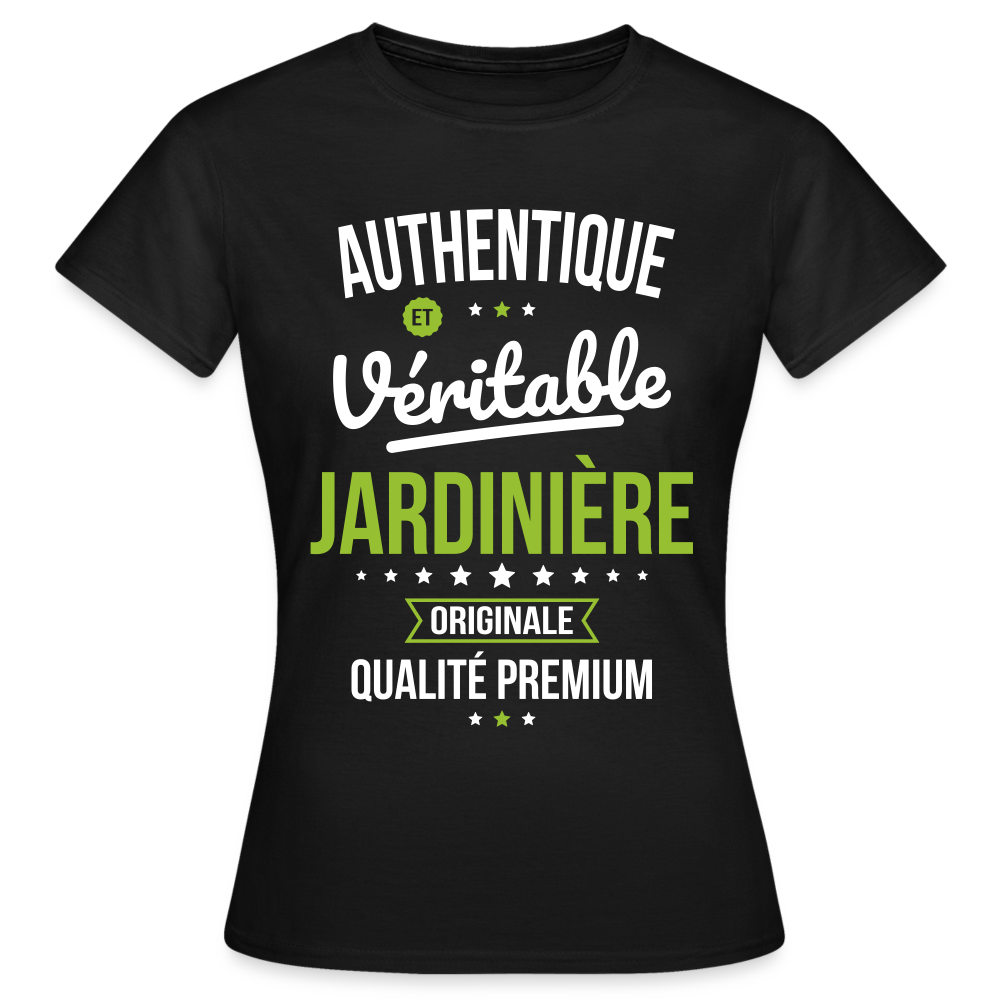 T-shirt Femme - Authentique et véritable Jardinière - noir