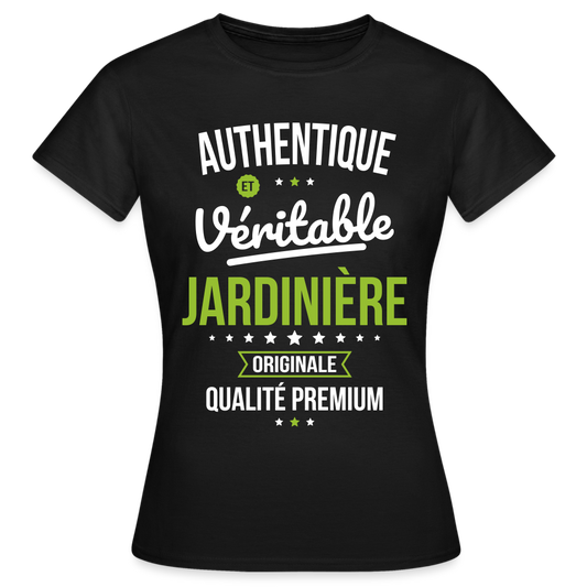 T-shirt Femme - Authentique et véritable Jardinière - noir