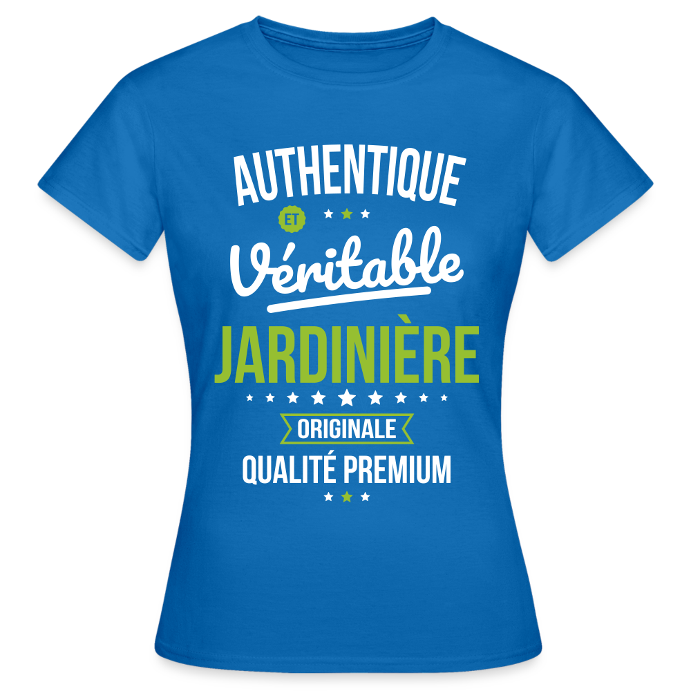 T-shirt Femme - Authentique et véritable Jardinière - bleu royal