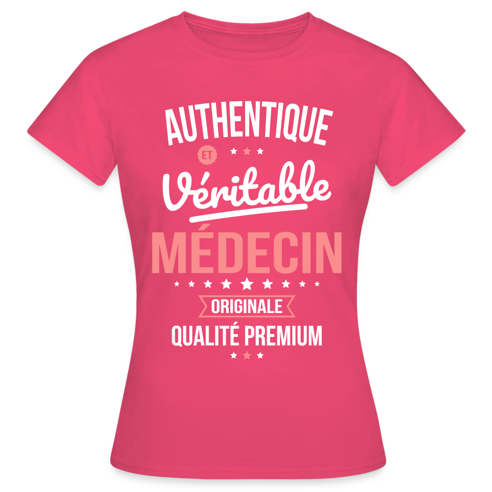 T-shirt Femme - Authentique et véritable Médecin - rose azalée