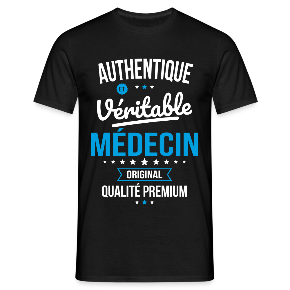 T-shirt Homme - Authentique et véritable Médecin - noir