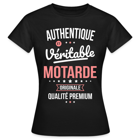 T-shirt Femme - Authentique et véritable Motarde - noir