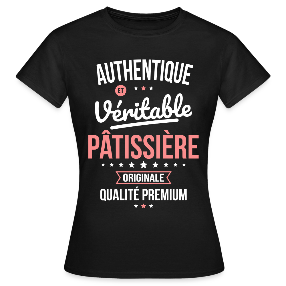 T-shirt Femme - Authentique et véritable Pâtissière - noir