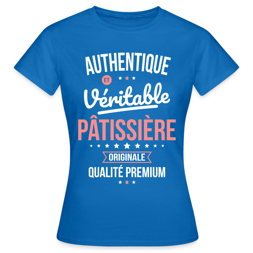 T-shirt Femme - Authentique et véritable Pâtissière - bleu royal