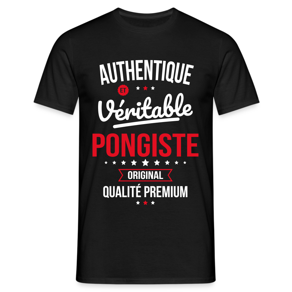 T-shirt Homme - Authentique et véritable Pongiste - noir