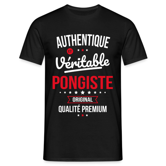 T-shirt Homme - Authentique et véritable Pongiste - noir