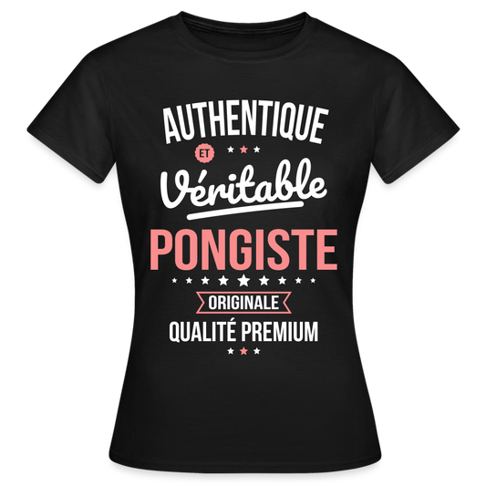 T-shirt Femme - Authentique et véritable Pongiste - noir