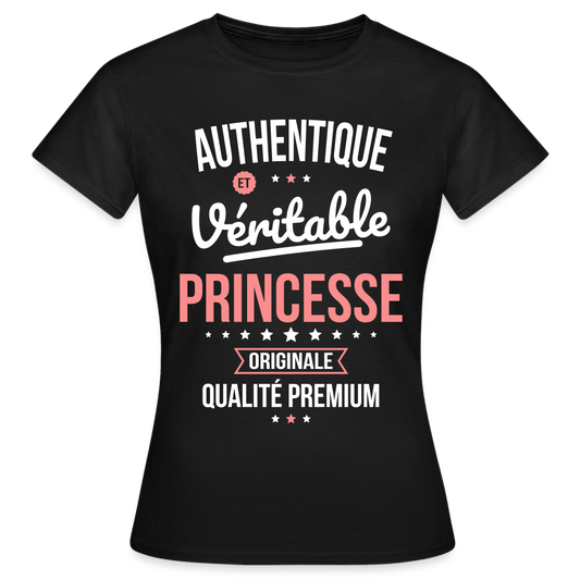 T-shirt Femme - Authentique et véritable Princesse - noir