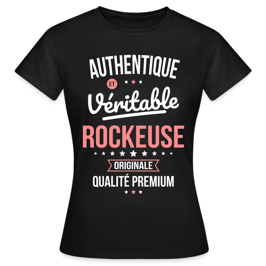 T-shirt Femme - Authentique et véritable Rockeuse - noir