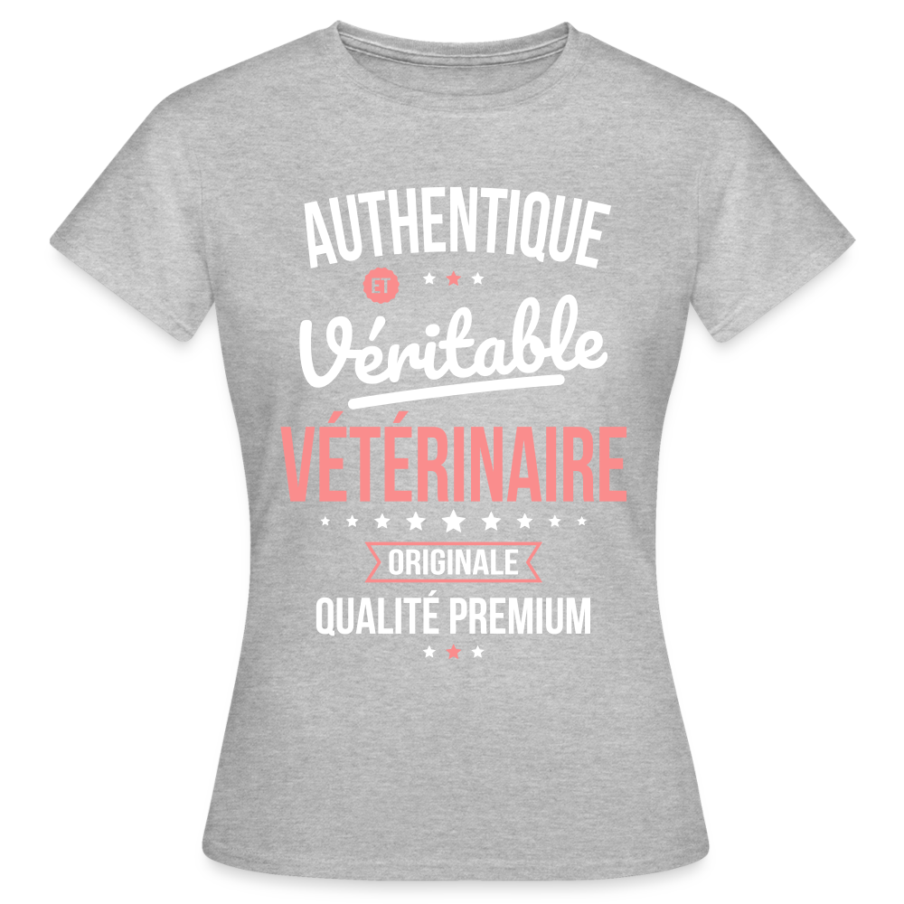 T-shirt Femme - Authentique et véritable Vétérinaire - gris chiné