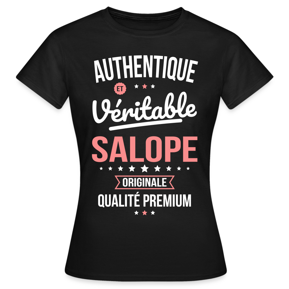 T-shirt Femme - Authentique et véritable Salope - noir