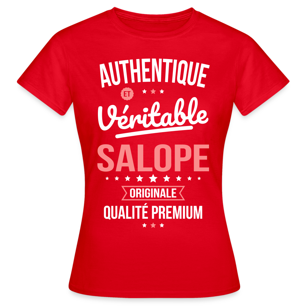 T-shirt Femme - Authentique et véritable Salope - rouge