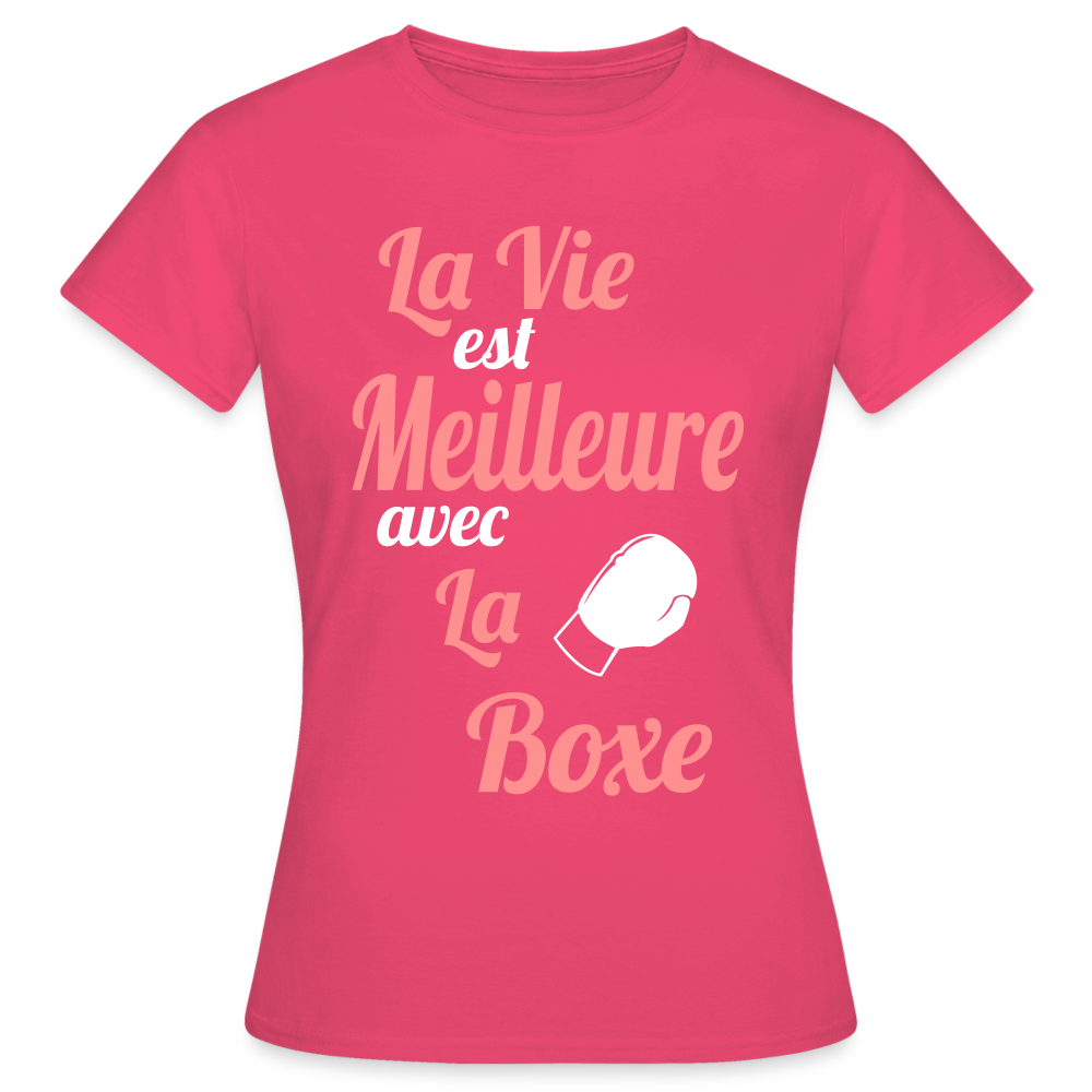 T-shirt Femme - La vie est meilleure avec la boxe - rose azalée